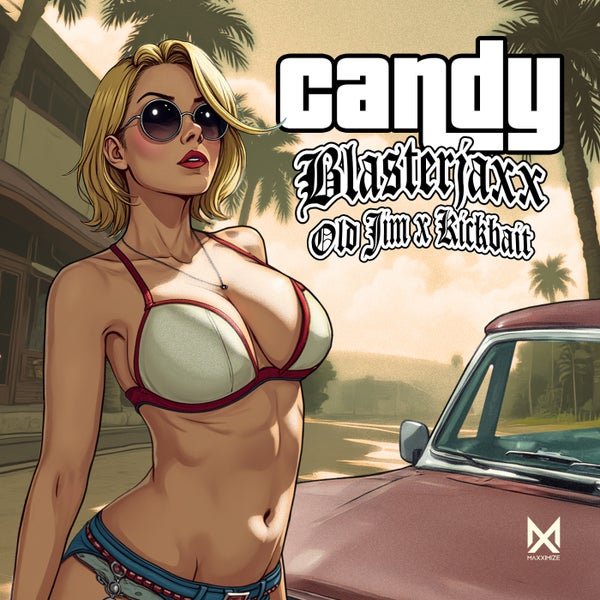 Blasterjaxx, Old Jim, Kickbait - Candy (Extended Mix)