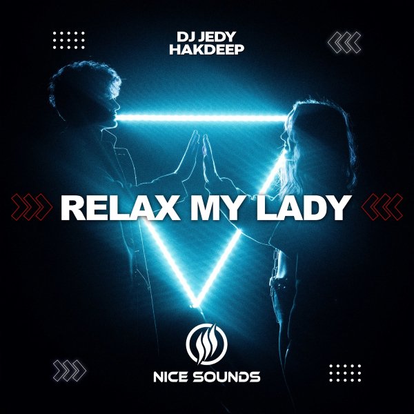 DJ JEDY &amp; Hakdeep - Relax My Lady (Original Mix)