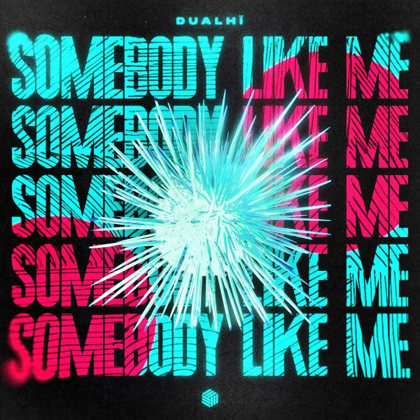 Dualhï - Somebody Like Me (Original Mix)