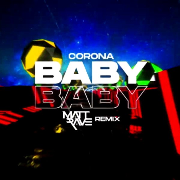 Corona - Baby Baby (Matt Rave Remix 2K25)