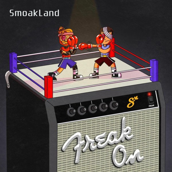 Smoakland - Freak On