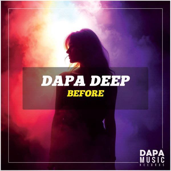 Dapa Deep - Before (Original Mix)