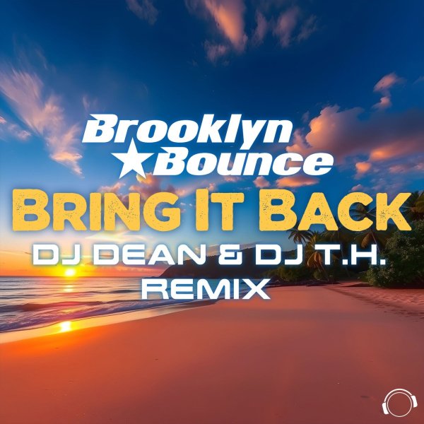 Brooklyn Bounce - Bring It Back (DJ Dean &amp; DJ T.H. Remix)